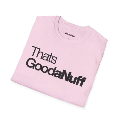 That's GoodaNuff Unisex Classic T-Shirt