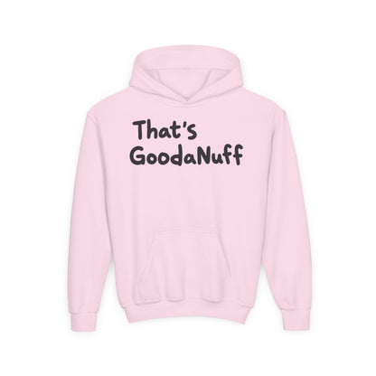 That's GoodaNuff Unisex Youth Hoodie