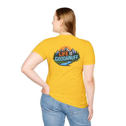 Life is GoodaNuff Unisex Softstyle T-Shirt