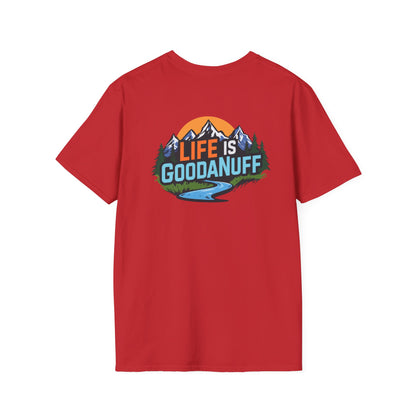 Life is GoodaNuff Unisex Softstyle T-Shirt