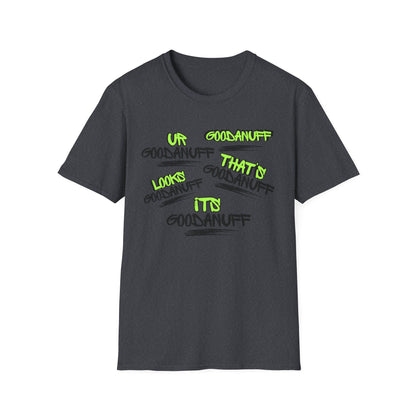GoodaNuff Unisex Softstyle T-Shirt