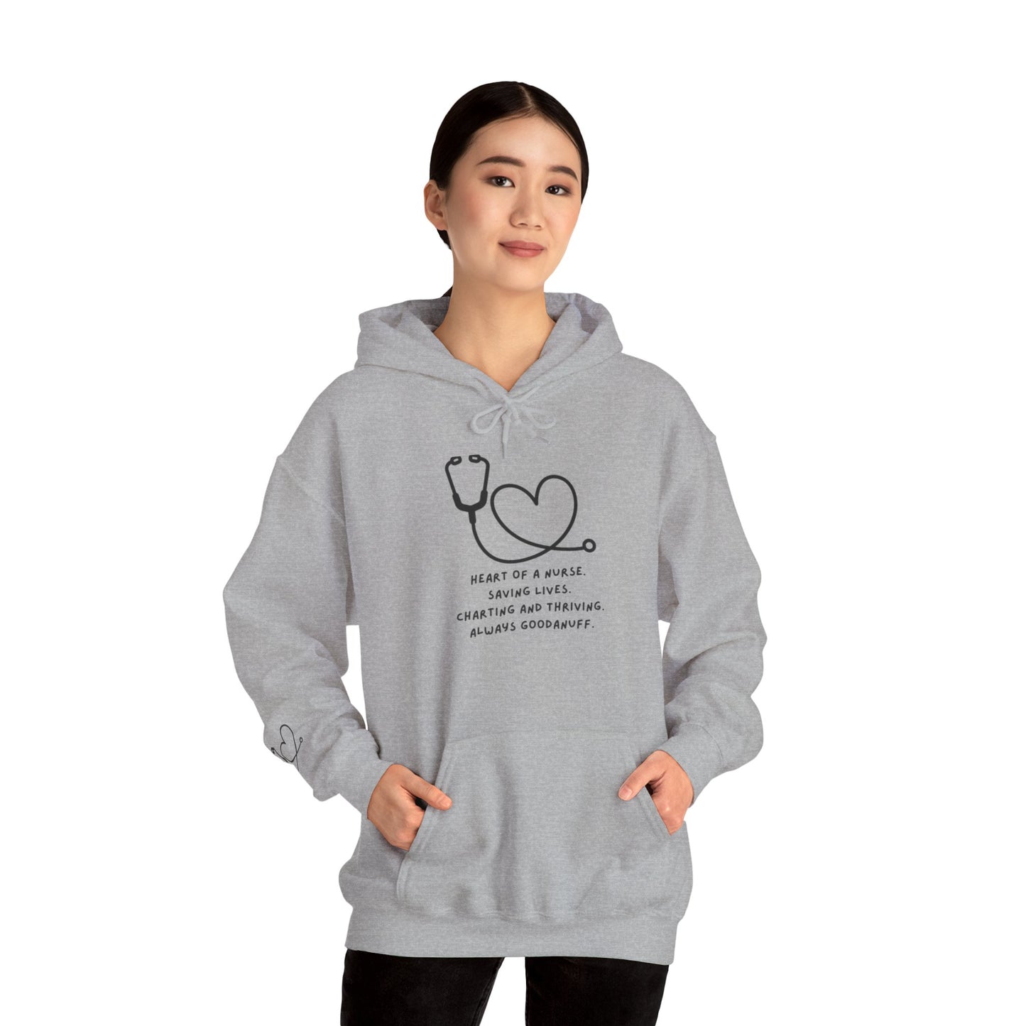 Heart of a Nurse. Saving Lives. Charting and Thriving. Always GoodaNuff Unisex Hoodie