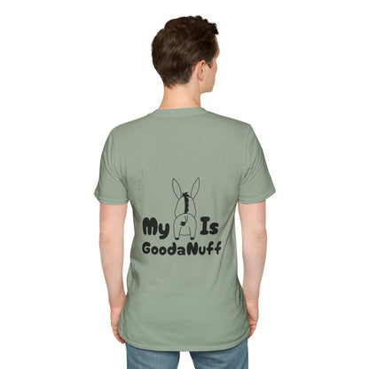 My A** is GoodaNuff Softstyle T-Shirt