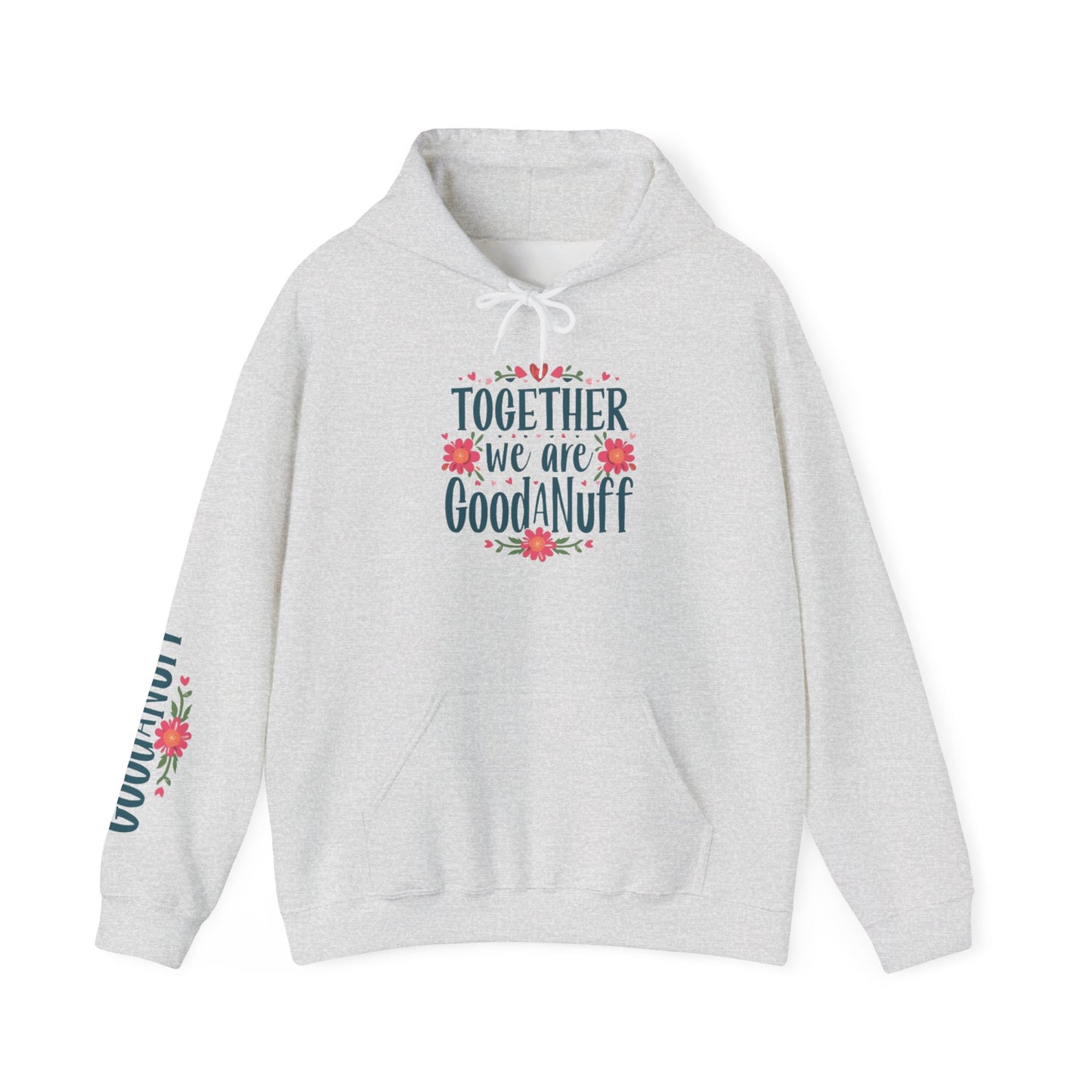 Together we are GoodaNuff Unisex Hoodie