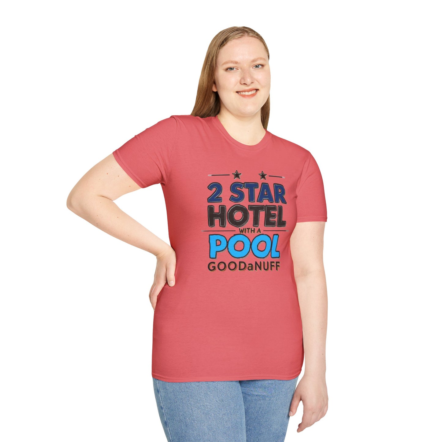 2 Star Hotel with a Pool. GoodaNuff Unisex Softstyle T-Shirt