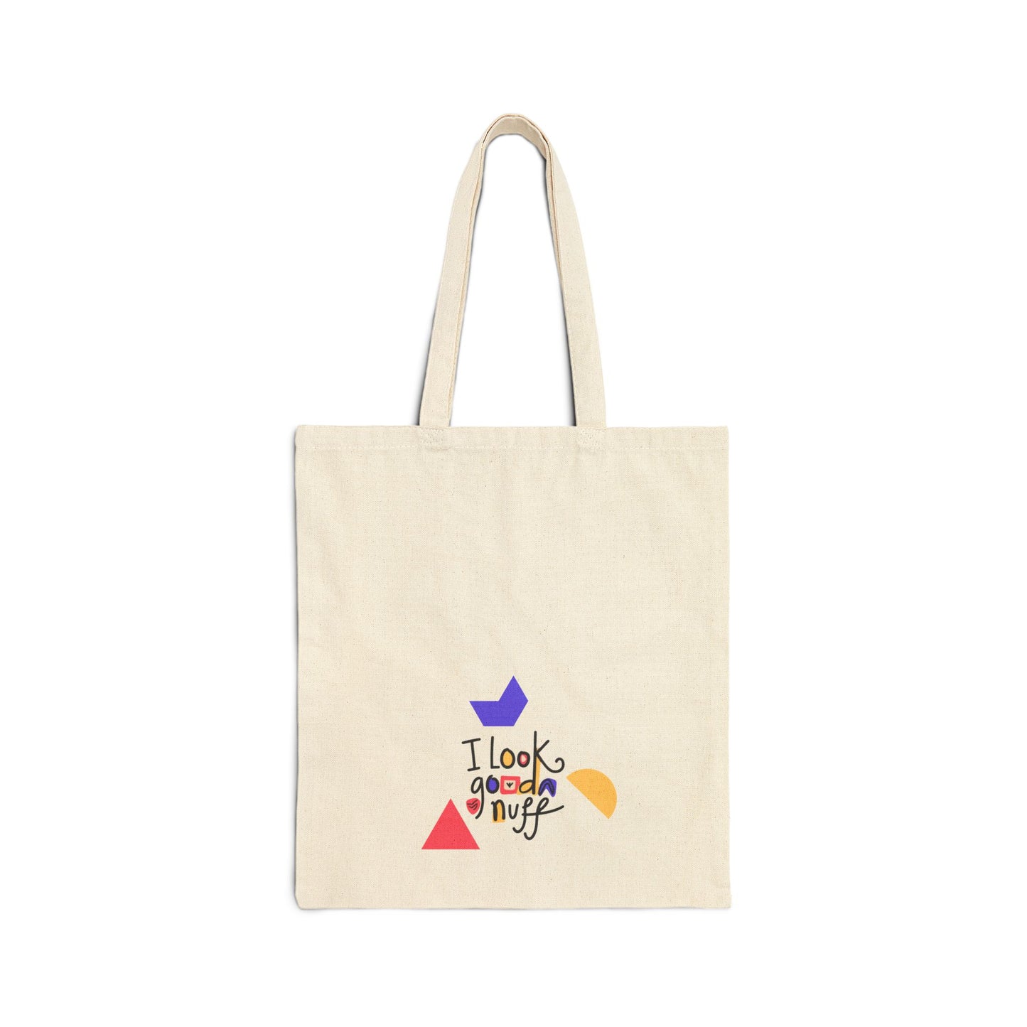 I Look GoodaNuff Cotton Tote Bag