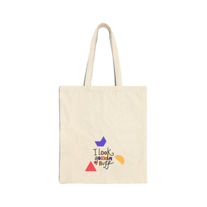 I Look GoodaNuff Cotton Tote Bag