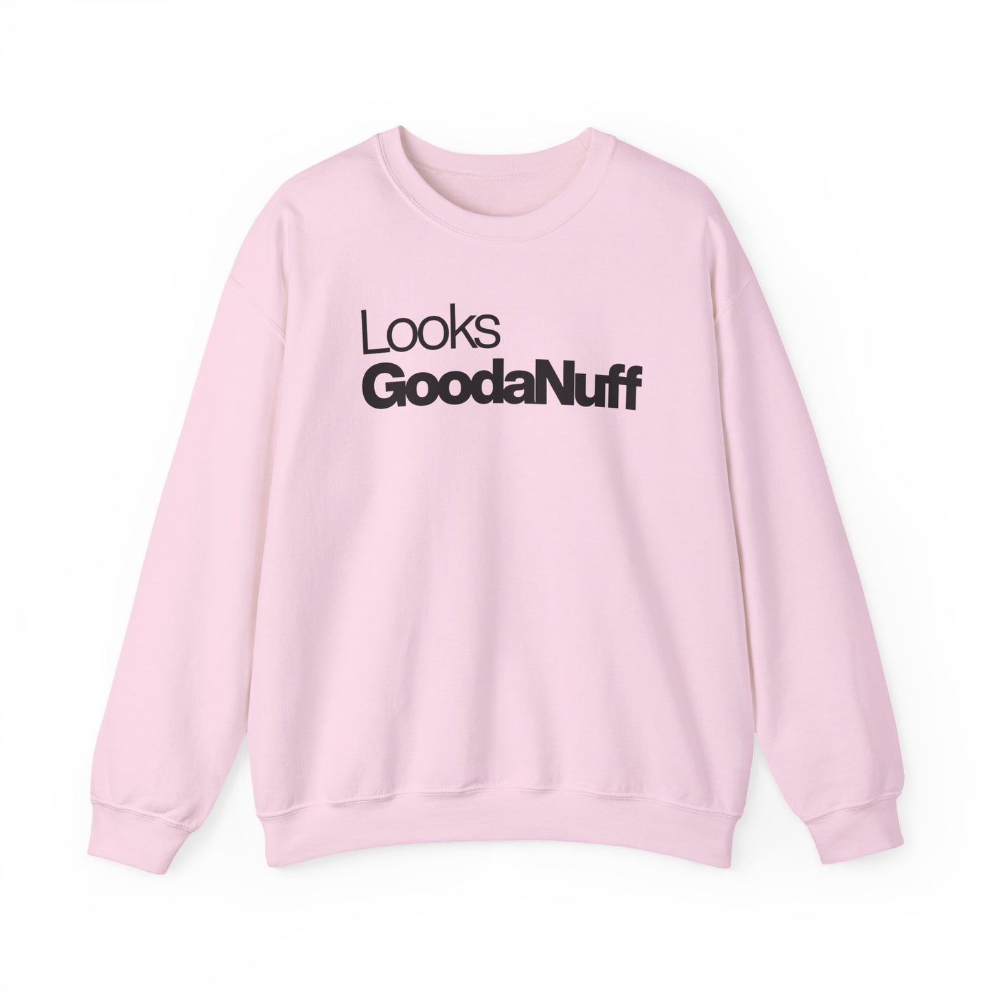 Looks GoodaNuff Classic Unisex Crewneck