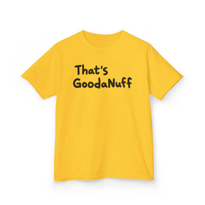 That's GoodaNuff Unisex Youth T-Shirt