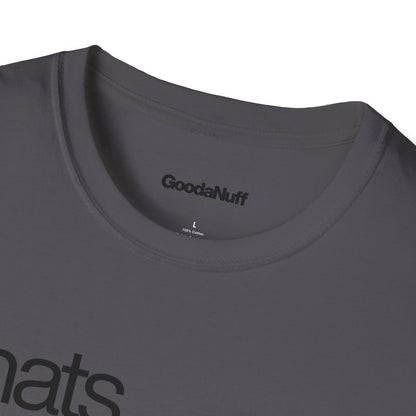 That's GoodaNuff Unisex Classic T-Shirt