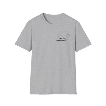 It's GoodaNuff Unisex Softstyle T-Shirt