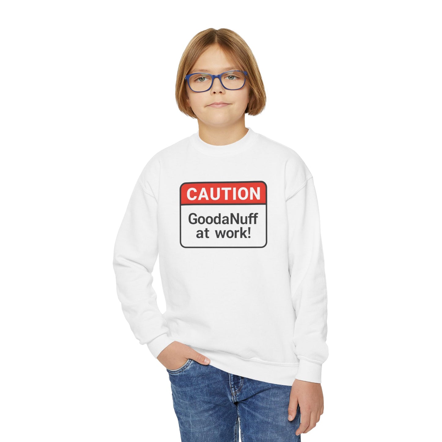 Caution- GoodaNuff at Work Unisex Youth Crewneck