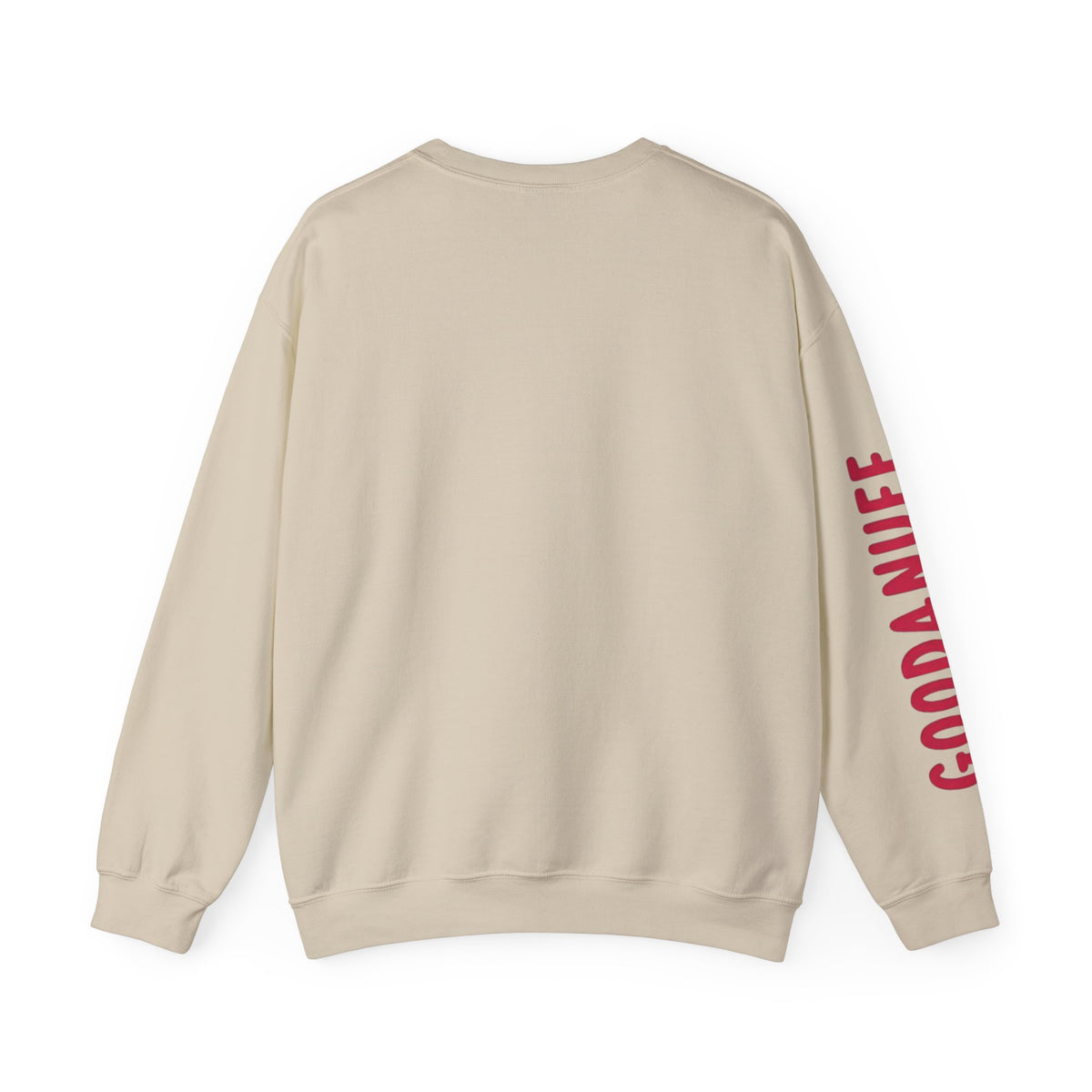 Throw a Sweatshirt on & call it GoodaNuff Women's Unisex Crewneck