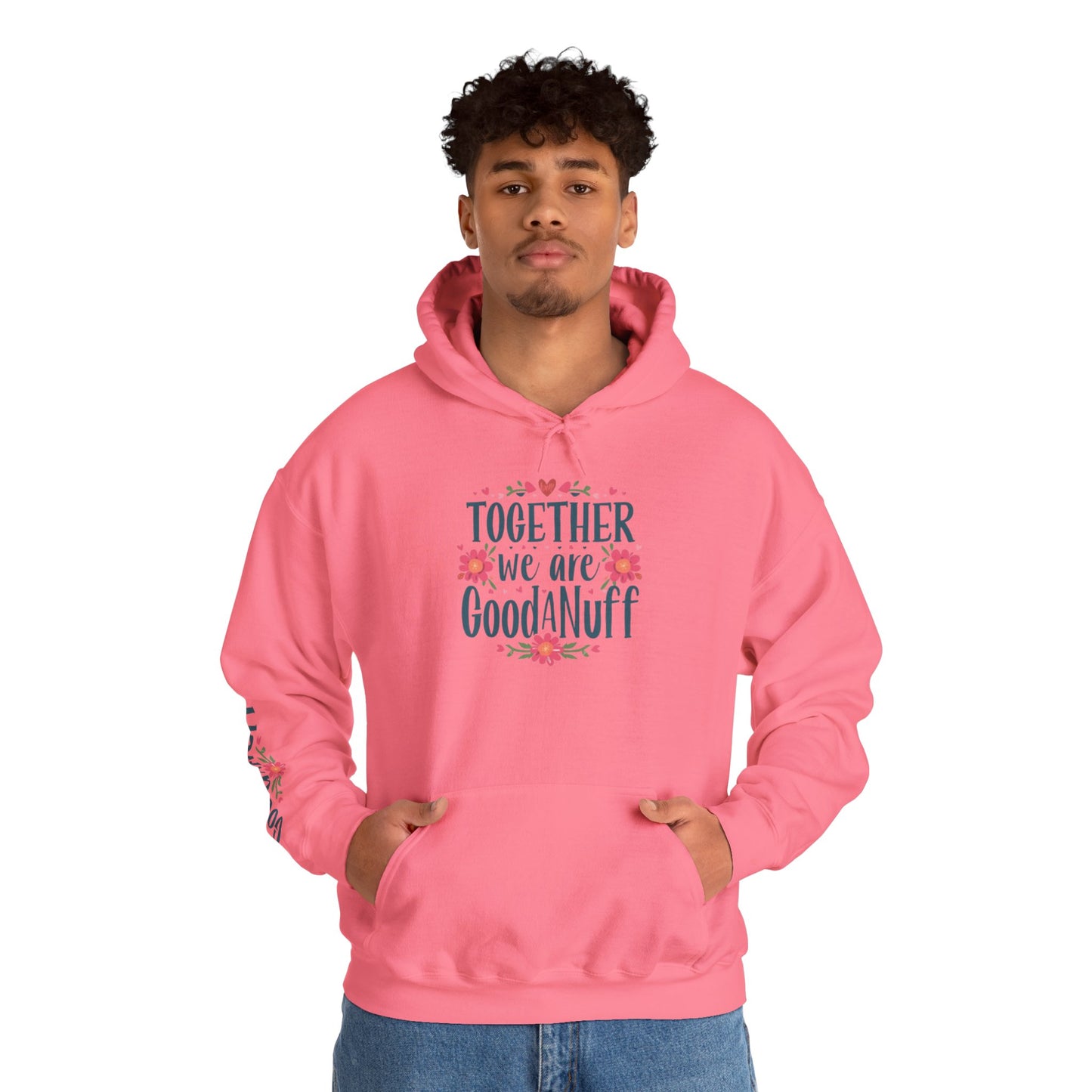Together we are GoodaNuff Unisex Hoodie