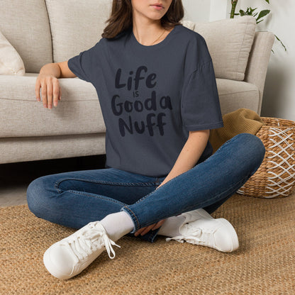 Life is GoodaNuff Unisex Softstyle T-Shirt