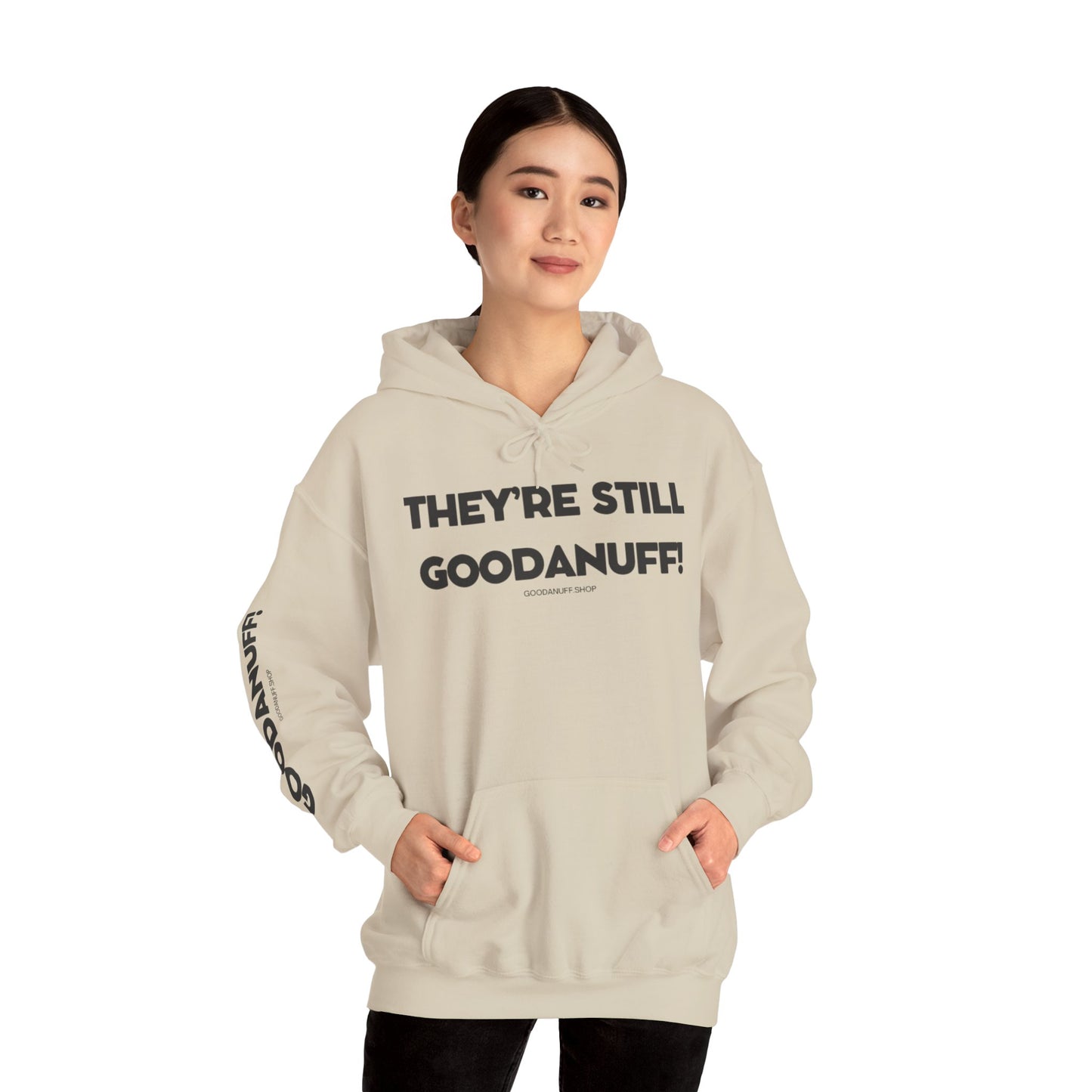 They're Still GoodaNuff Unisex Hoodie