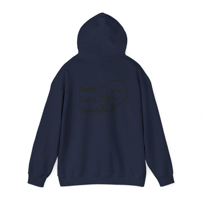 Get it. Got it. GoodaNuff Unisex Hoodie