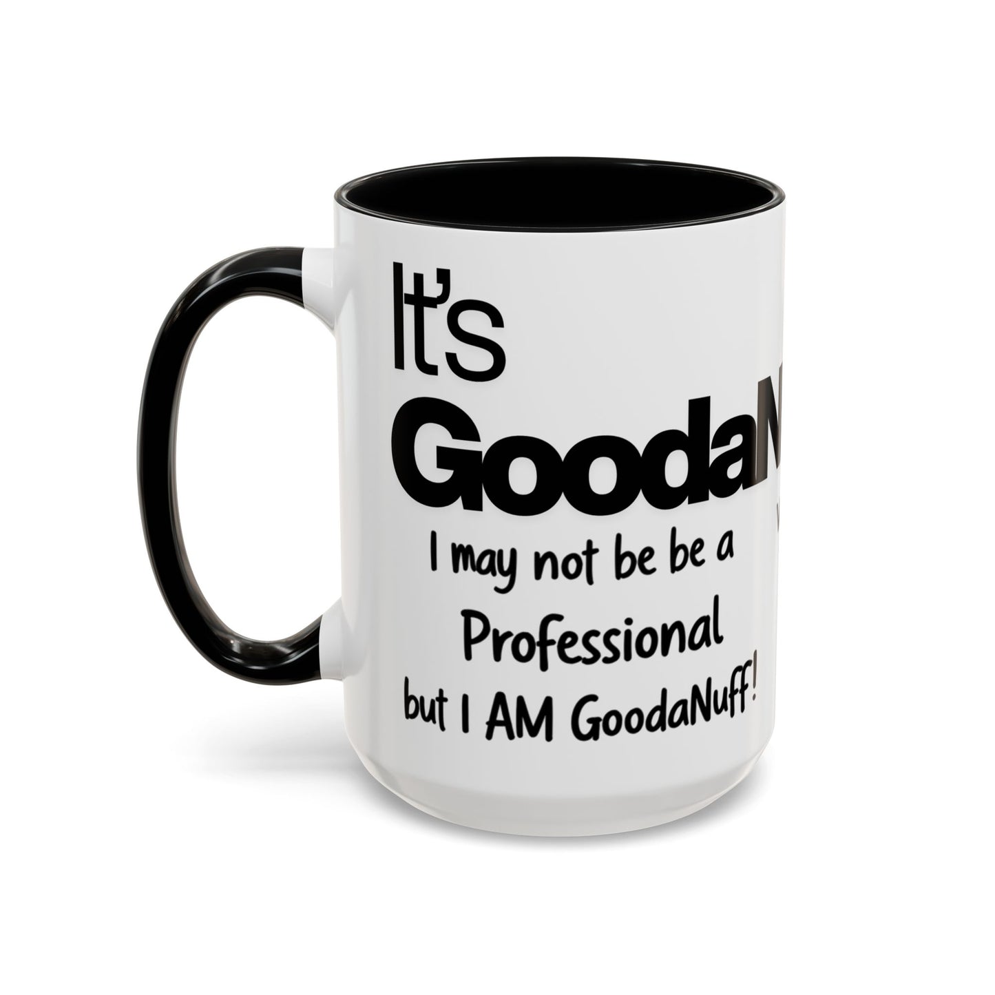 Its a GoodaNuff Coffee Mug