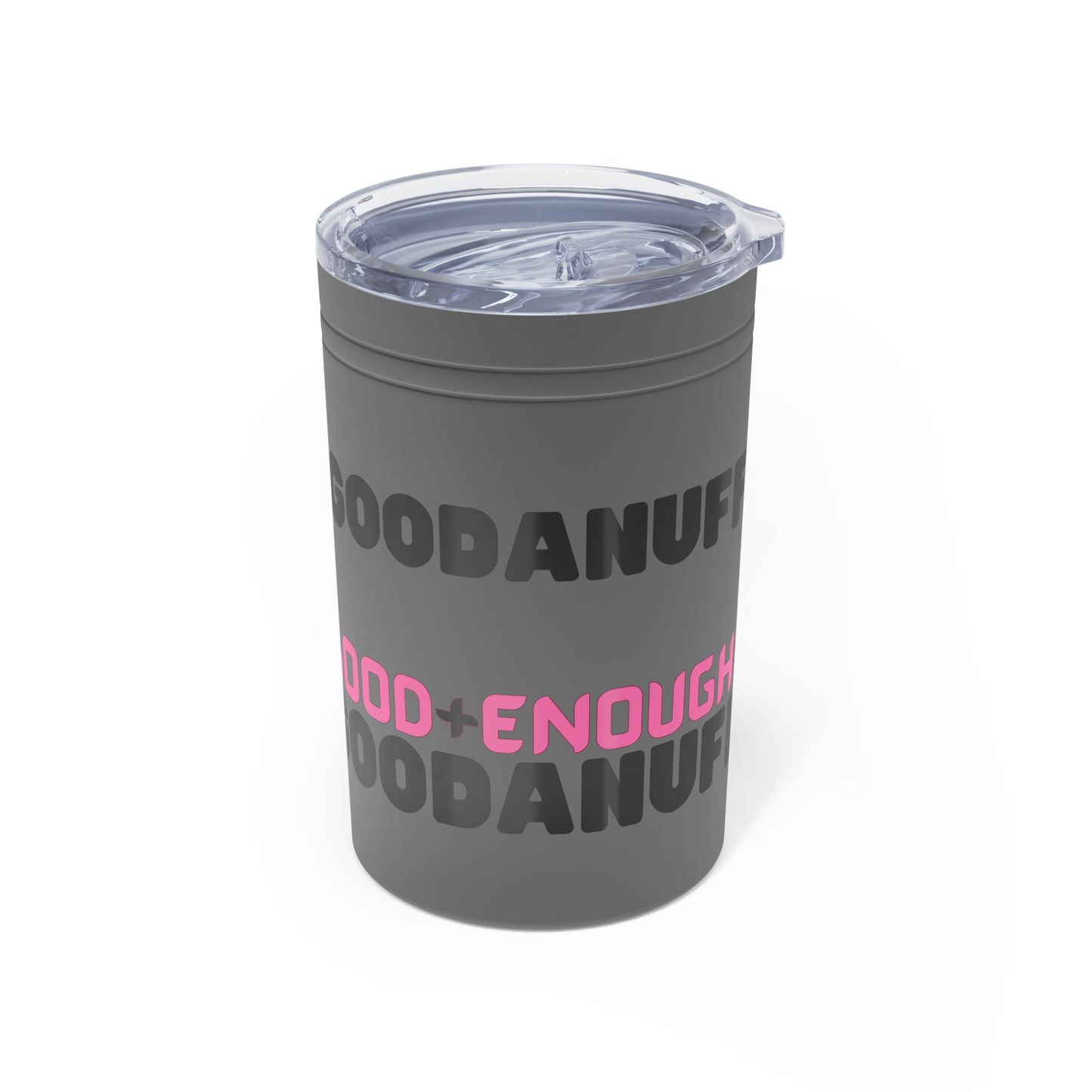 Good+Enough=GoodaNuff Small Tumbler