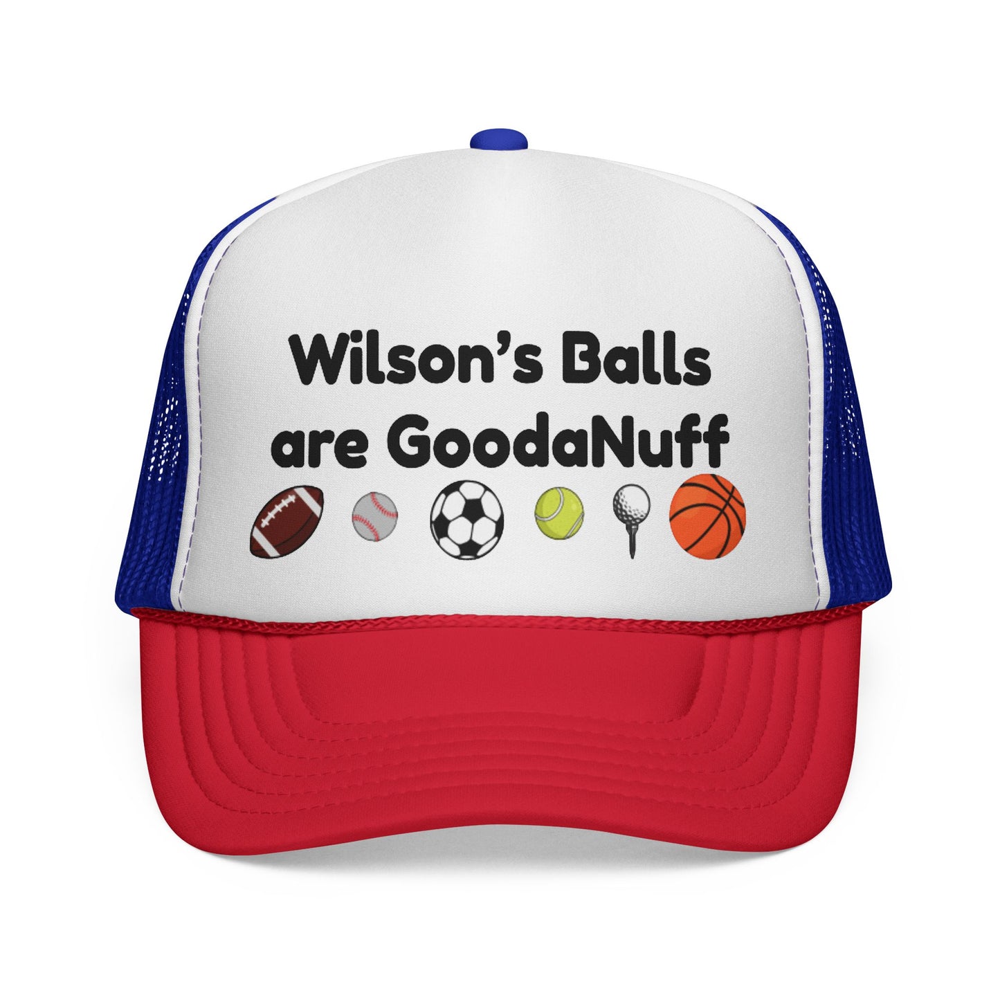 Wilson's Balls are GoodaNuff Trucker Hat
