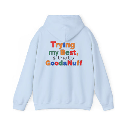 Trying my Best & Thats GoodaNuff Unisex Hoodie