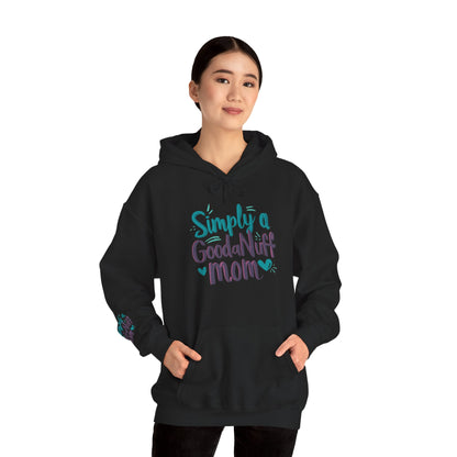 Simply a GoodaNuff Mom Unisex Hoodie