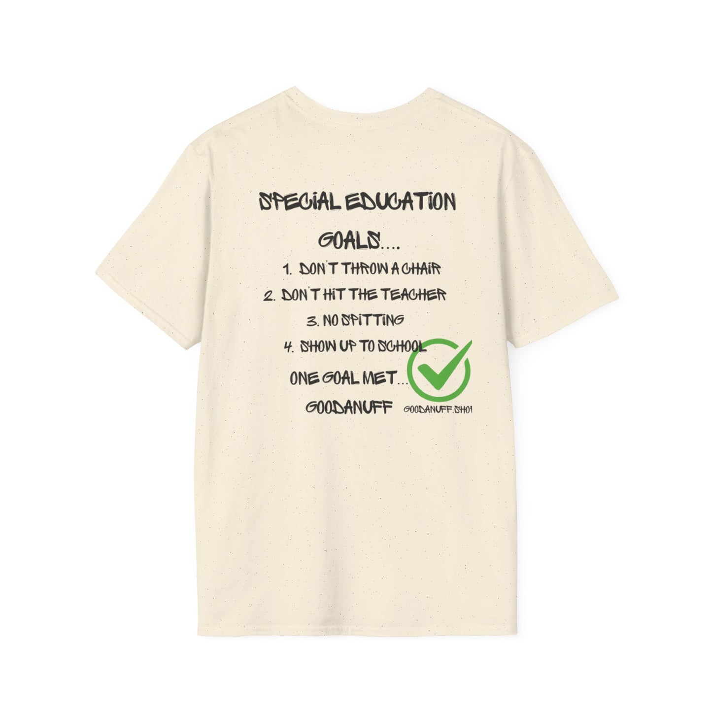 Special Education Goals...GoodaNuff Unisex Softstyle T-Shirt