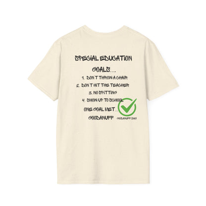 Special Education Goals...GoodaNuff Unisex Softstyle T-Shirt