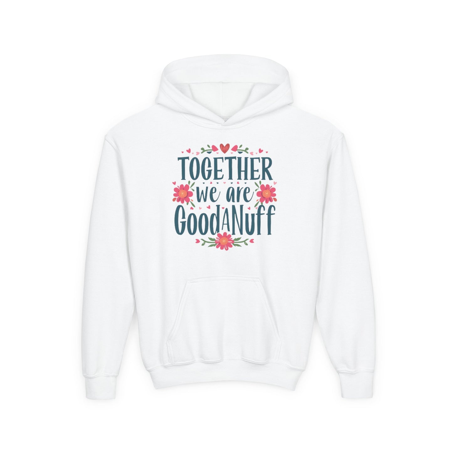 Together we are GoodaNuff Unisex Youth Hoodie
