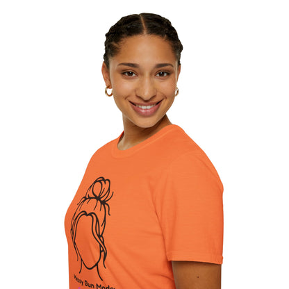 Messy Bun Mode: GoodaNuff Unisex Soft Style T-Shirt