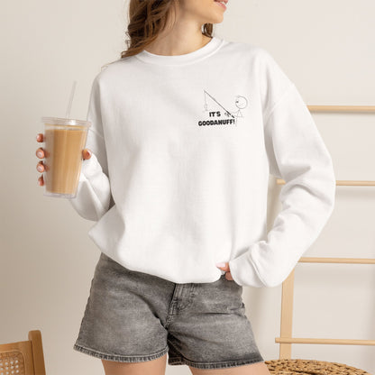 It's GoodaNuff Unisex Crewneck