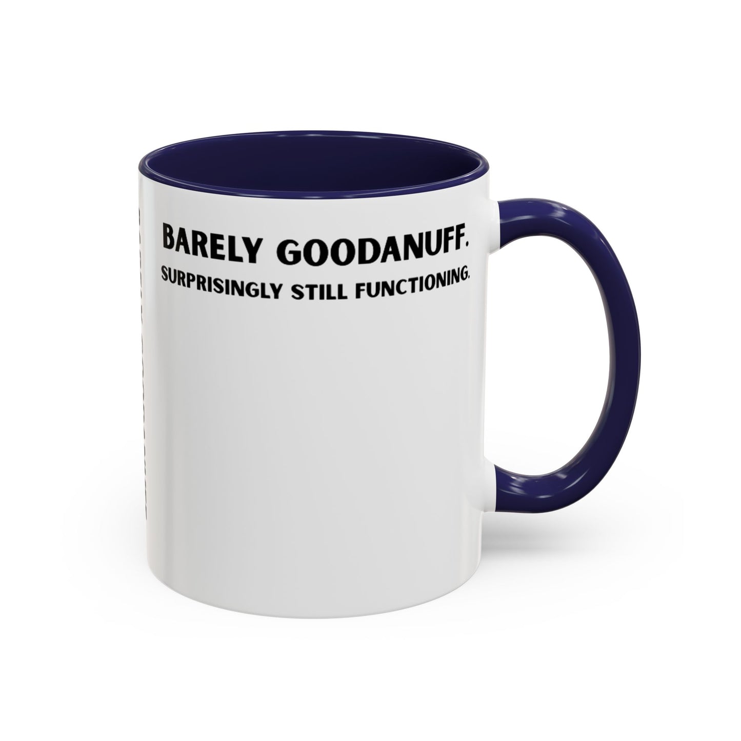 Barely GoodaNuff. Surprisingly Still Functioning Coffee Mug