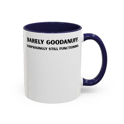 Barely GoodaNuff. Surprisingly Still Functioning Coffee Mug