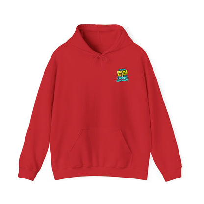 I maybe Broke as Sh** but I'm Still Living...GoodaNuff Unisex Hoodie