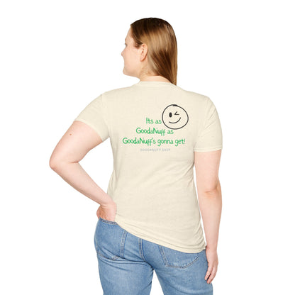 It's as GoodaNuff as GoodaNuff's gonna get! Unisex Softstyle T-Shirt