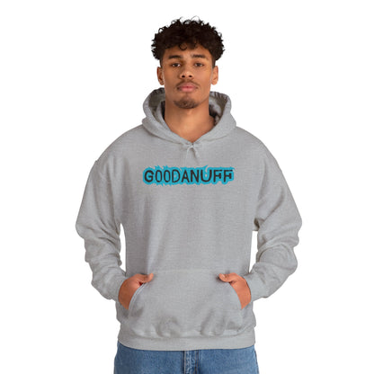 Get it. Got it. GoodaNuff Unisex Hoodie