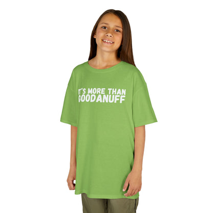 It's more than GoodaNuff Unisex Youth T-Shirt