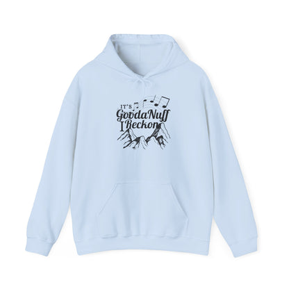 It's GoodaNuff I Reckon Unisex Hoodie