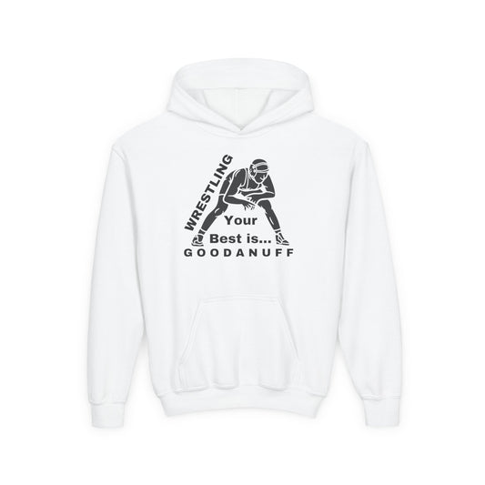 Wrestling Your Best is...GoodaNuff Unisex Youth Hoodie