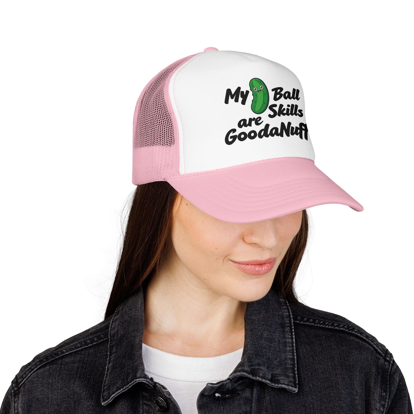 My Pickle Ball skills are GoodaNuff Truck Hat
