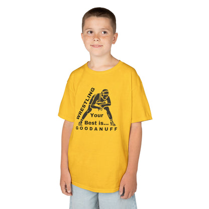 Wrestling Your Best is...GoodaNuff Unisex Youth T-Shirt