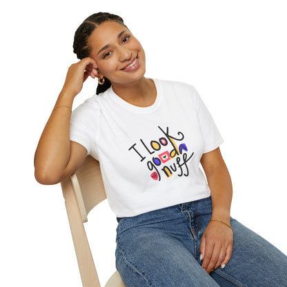 I Look GoodaNuff Unisex Softstyle T-shirt