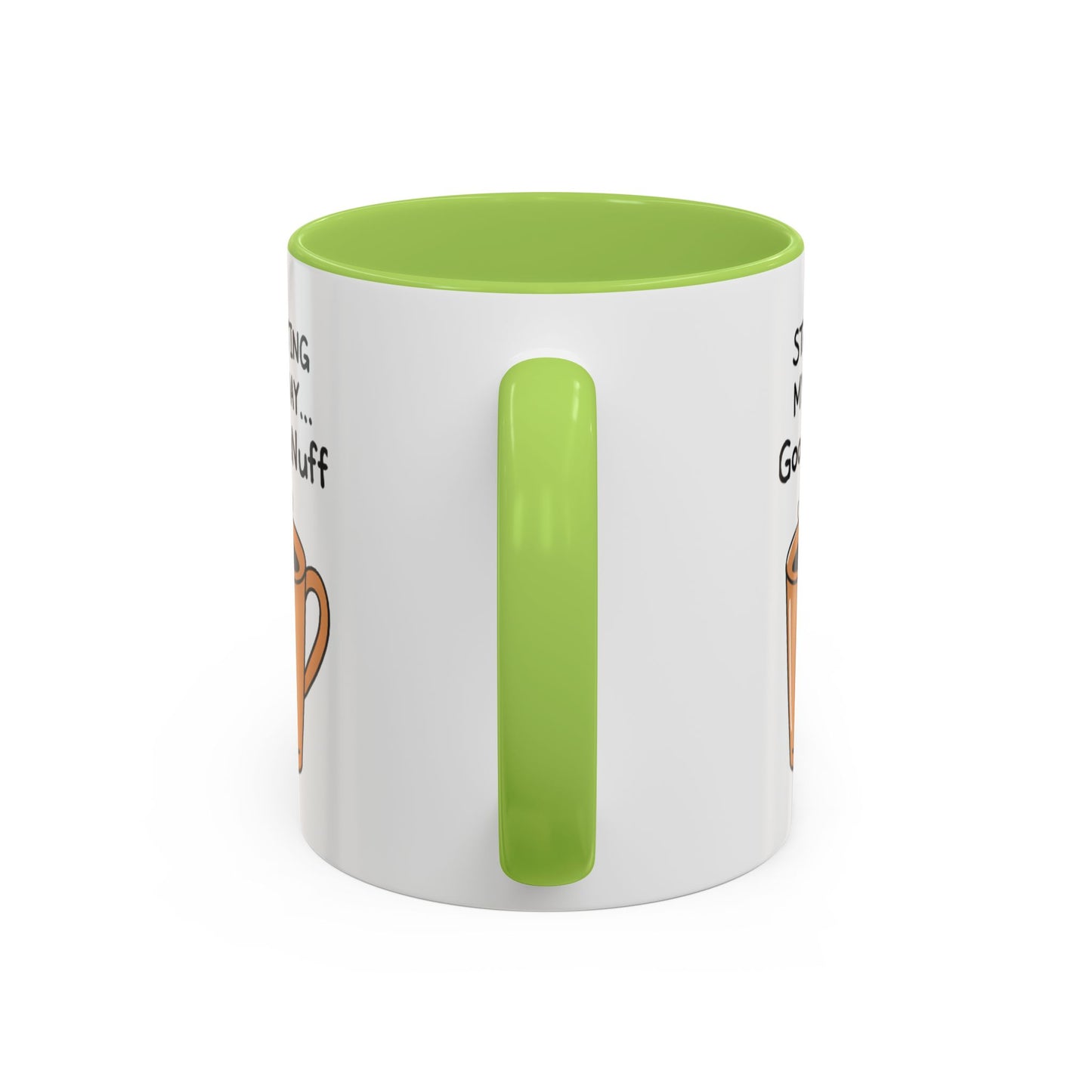 Starting my day...GoodaNuff Coffee Mug