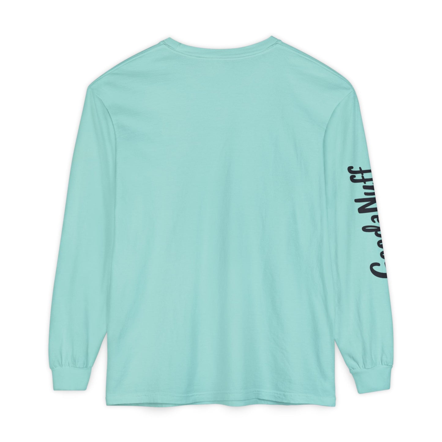 My Gift to you is...GoodaNuff Unisex Long Sleeve Tee