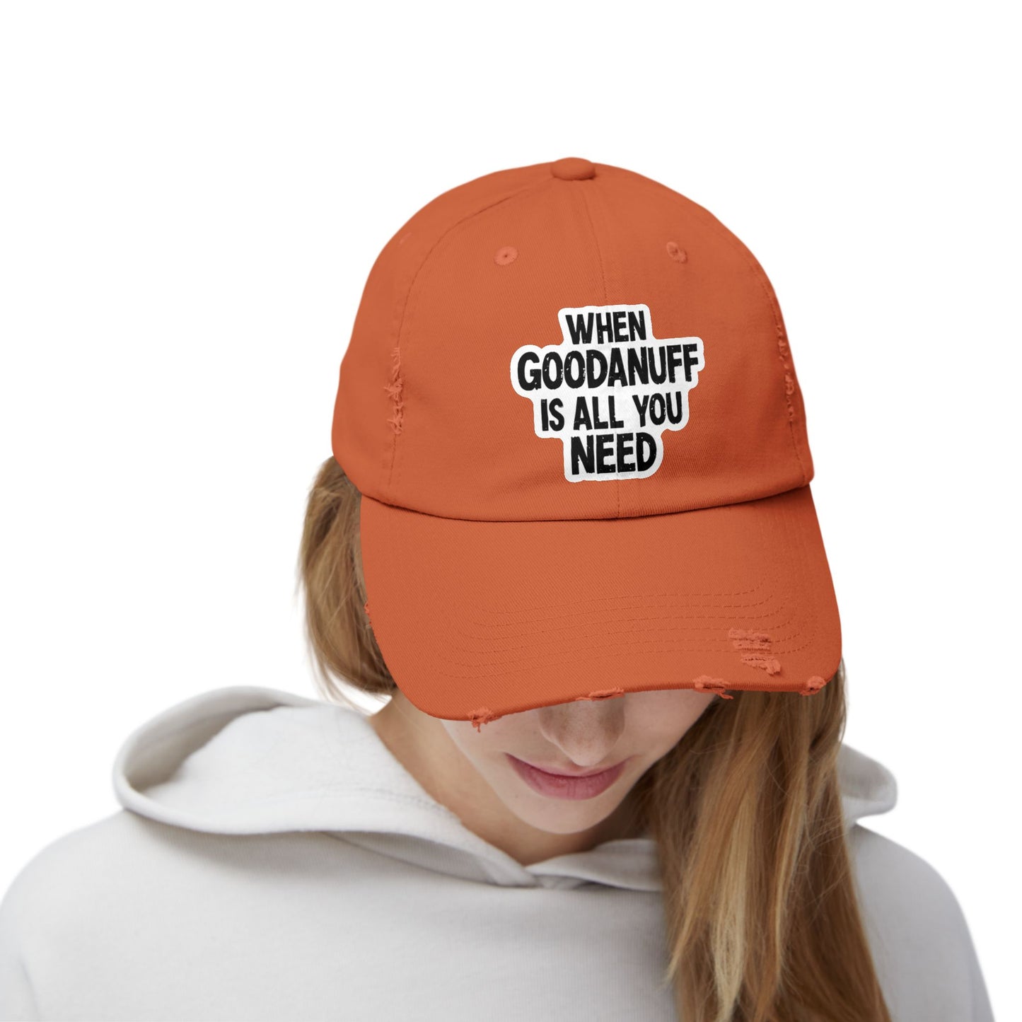 When GoodaNuff is all you Need Distressed Baseball Cap