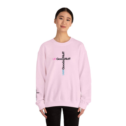 I AM GoodaNuff. UR GoodaNuff Unisex Crewneck