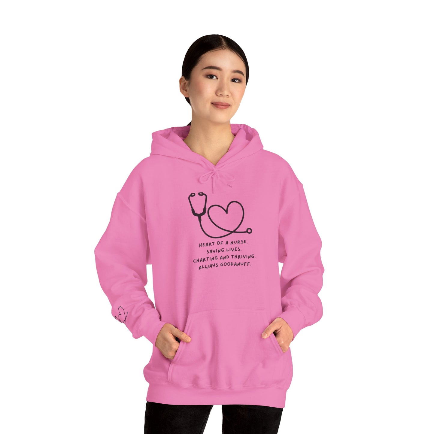 Heart of a Nurse. Saving Lives. Charting and Thriving. Always GoodaNuff Unisex Hoodie