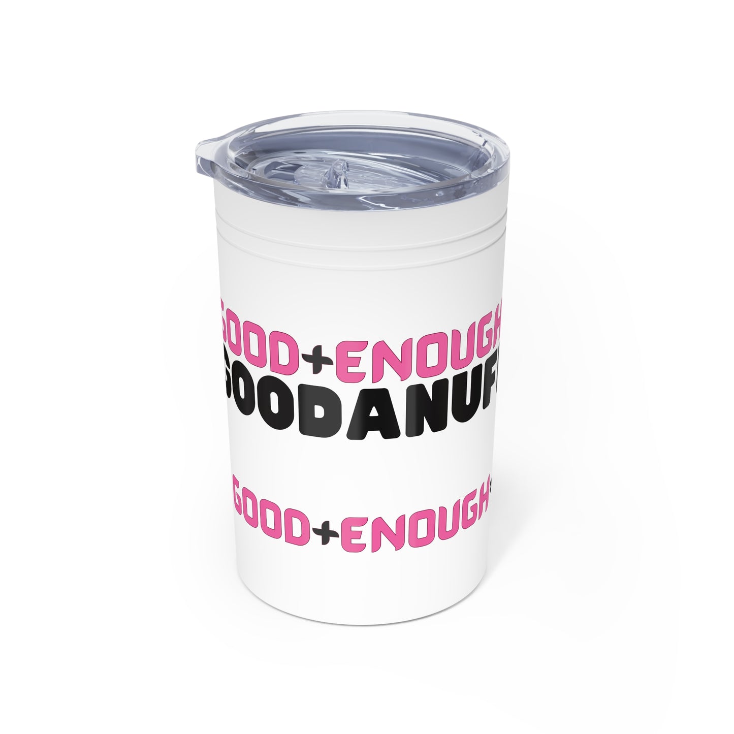 Good+Enough=GoodaNuff Small Tumbler
