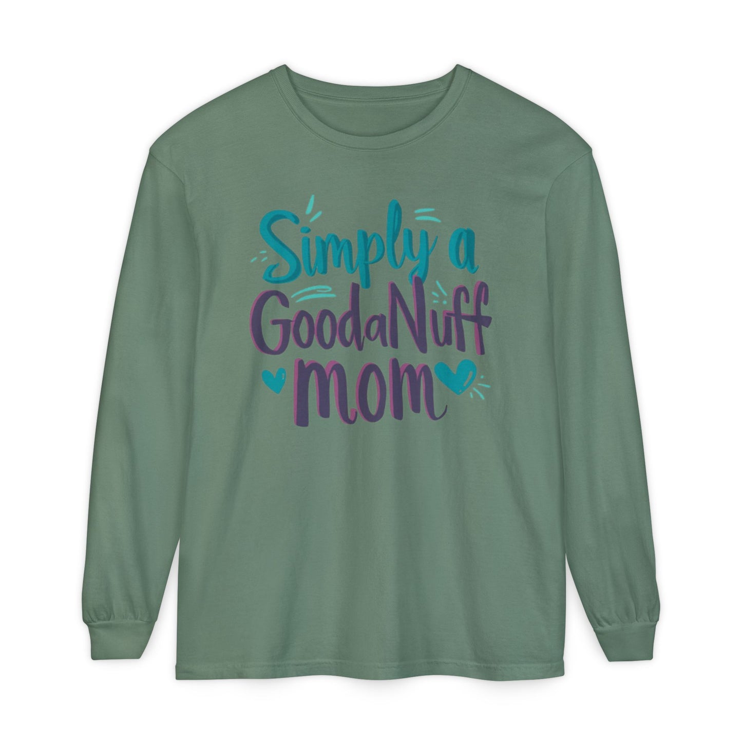 Simply a GoodaNuff Mom Unisex Long Sleeve Tee