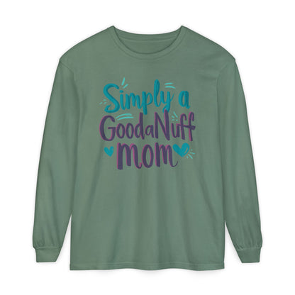 Simply a GoodaNuff Mom Unisex Long Sleeve Tee
